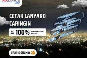 Jasa Cetak Lanyard Caringin Kepuasan Pelanggan Terjamin